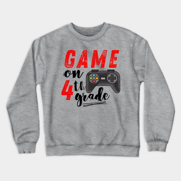 Game On 4th Grade Back to School Crewneck Sweatshirt by MalibuSun